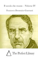 Il Secolo Che Muore - Volume IV 1514104695 Book Cover