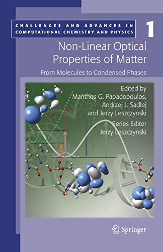 Non-Linear Optical Properties of Matter: From molecules to condensed phases (Challenges and Advances in...