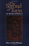 The Shroud Of Turin: An Adventure Of Discovery