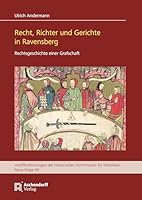 Recht, Richter Und Gerichte in Ravensberg: Rechtsgeschichte Einer Grafschaft 3402151529 Book Cover
