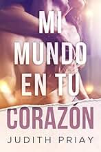 Mi mundo en tu corazón