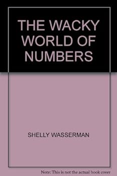 Paperback THE WACKY WORLD OF NUMBERS Book