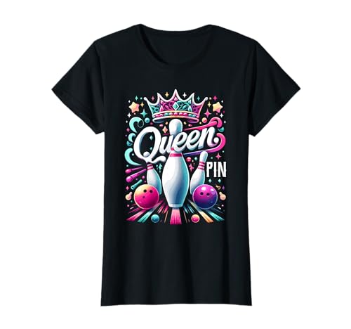 Queen Pin Shirt Bowler Bowling League For Bowling Queens T-Shirt