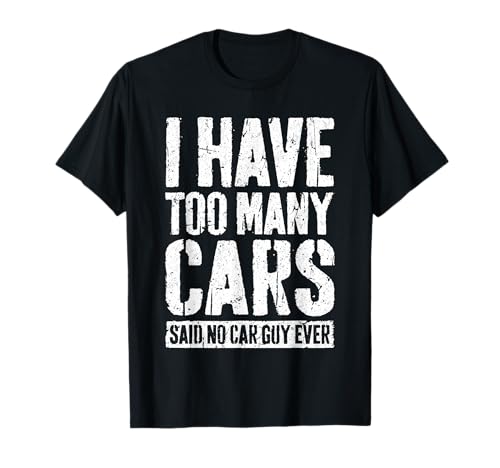 Camiseta con texto en inglés 'I Have Too Many Cars' Camiseta