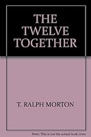 THE TWELVE TOGETHER B000RZAZLC Book Cover