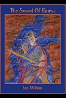 The Sword Of Emrys (The Camelot Cycle) 1735124370 Book Cover