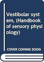 Vestibular system, (Handbook of sensory physiology) 0387068899 Book Cover