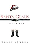 Santa Claus: A Biography