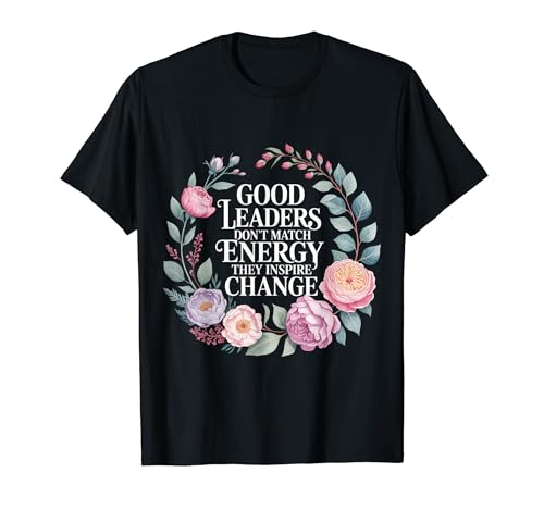 Good Leaders Don't Match Energy They Inspire Change - T�V���c