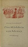 Das Mädchen von Meaux. mit Zeichnungen von A. Paul Weber.
