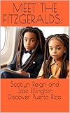 Meet The Fitzgeralds: Scotlyn Reign and Jasz Ellington Discover Puerto Rico