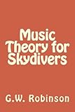 Music Theory for Skydivers (How To for Skydivers Book 1) (English Edition)