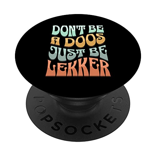 Don't be a doos be lekker South Africa braai PopSockets Swappable PopGrip, Black