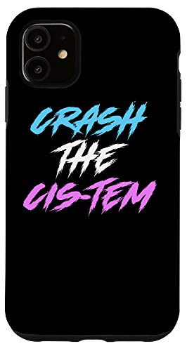 iPhone 11 Crash The Cis-Tem! Drag Queen Case