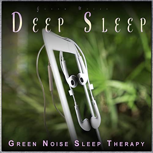 Green Noise Deep Sleep: Calm Green Noise Sleep Frequencies