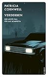 patricia cornwell scarpetta books  Verderben: Der achte Fall für Kay Scarpetta (Ein Fall für Kay Scarpetta)