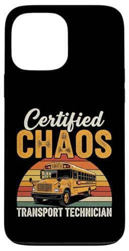 Certified Chaos Transport Technician Funny School Driver X}zP[X iPhone 13 Pro Max p