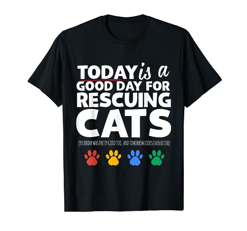 Today is a Good Day to Rescue Cats Kitty Pet Child T-Shirt