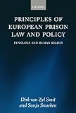 Principles of European Prison Law and Policy: Penology and Human Rights