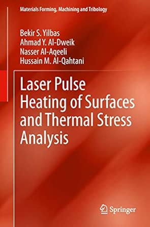 Laser Pulse Heating of Surfaces and Thermal Stress Analysis 2014th Edition book cover