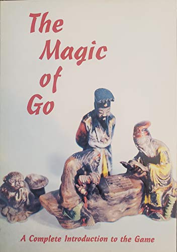 Image of Magic of Go: A Complete Introduction to the Game of Go