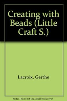 Hardcover Creating with Beads (Little Craft) Book