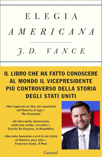 Elegia Americana - Il bestseller internazionale del vice presidente di Trump