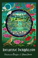 Intuitive Herbalism: Honouring Our Indigenous Plants. Walking the Path of Healing 0992921805 Book Cover