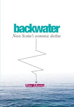 Paperback Backwater: Nova Scotia's Economic Decline Book