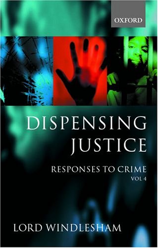 Dispensing Justice: Responses to Crime v.4: Dispensing Justicevolume 4 (South-East Asian Historical Monographs)