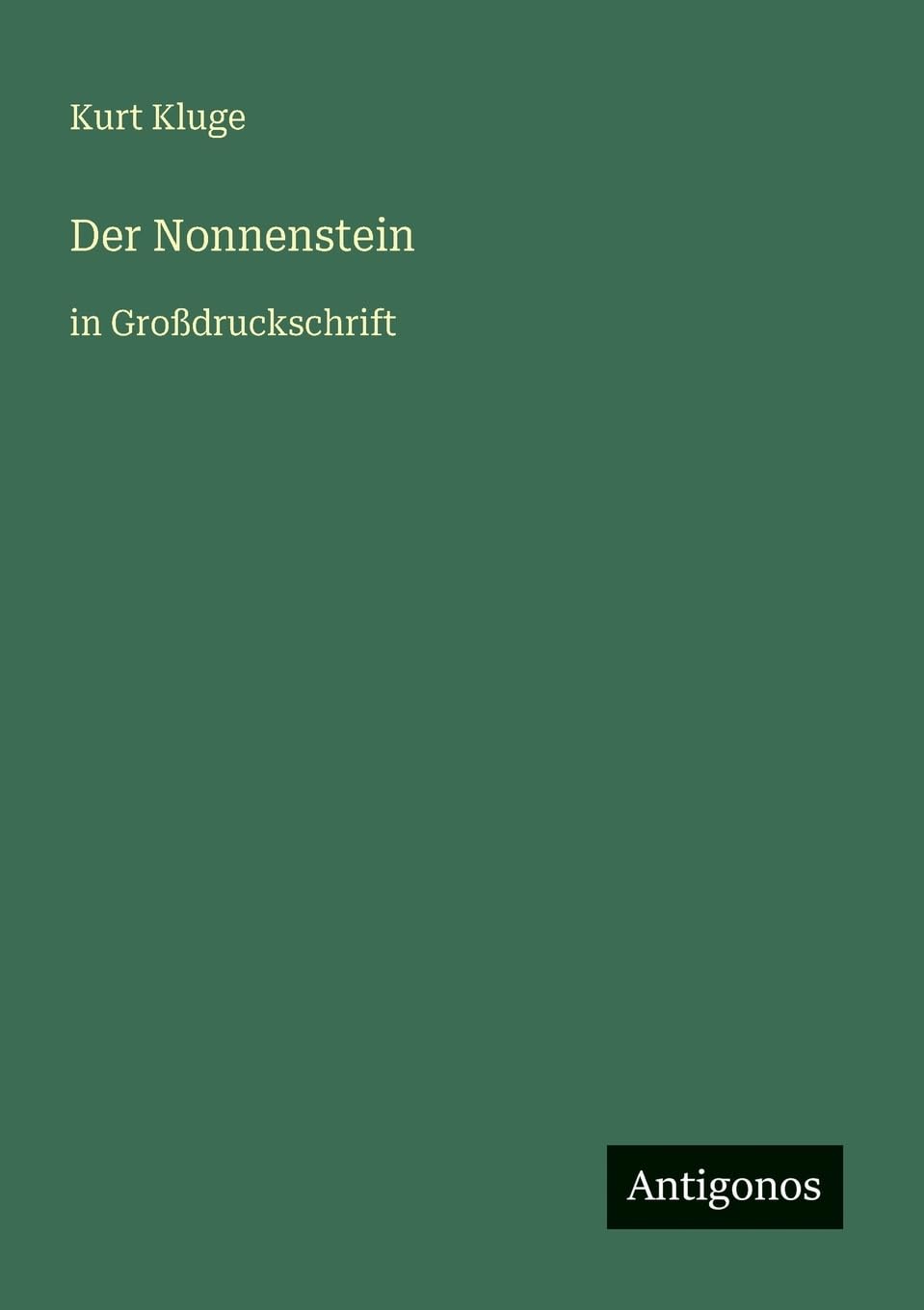 Der Nonnenstein: in Großdruckschrift