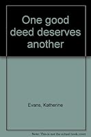 One Good Deed Deserves Another B0007HUM68 Book Cover