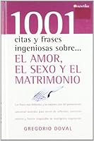 Citas y frases ingeniosas sobre... El amor, el sexo y el matrimonio 8497634233 Book Cover