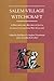 Salem-Village Witchcraft: A Documentary Record of Local Conflict in Colonial New England