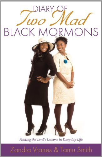 By Tamu Smith - Diary of Two Mad Black Mormons: Finding the Lord's Lessons in Eve (2014-04-15) [Hardcover]