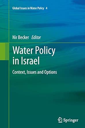 Water Policy in Israel: Context, Issues and Options: 4 2013th Edition book cover