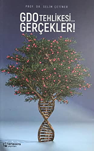 GDO Tehlikesi… Gerçekler! – Tarlasera Insights