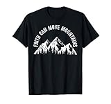 Photo Gallery mountain lovers hiking camping outdoors faith moves gift maglietta