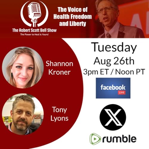 RFK Vax Ban Plan, Dr. Shannon Kroner, Let's Be Critical Thinkers, Tony Lyons, MAHA Agenda, Kids Kidney Stones - The RSB Show 8-26-25