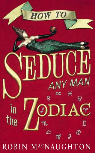 How to Seduce Any Man in the Zodiac