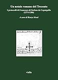  Un notaio romano del Trecento. I protocolli di Stefano de Caputgallis (1374-1386)
