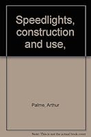 Speedlights, construction and use, B0007DTOZ2 Book Cover