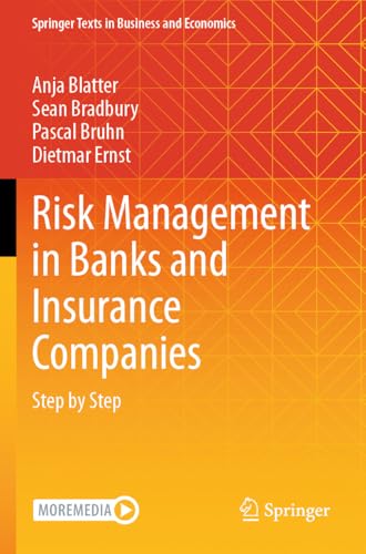 Risk Management in Banks and Insurance Companies: Step by Step (Springer Texts in Business and Economics)