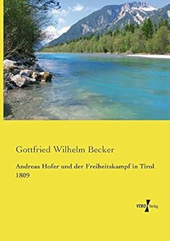 Paperback Andreas Hofer und der Freiheitskampf in Tirol 1809 [German] Book