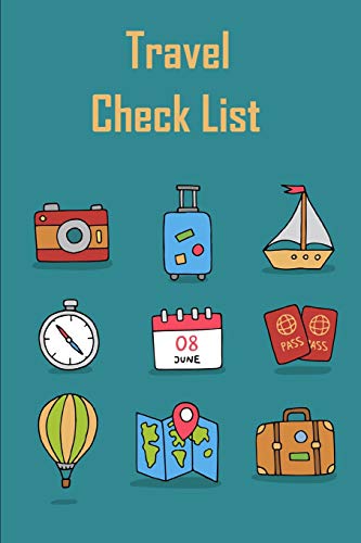 Travel Check List: Packing Lists To do Lists Checklist Trip Planner Vacations Planning Adviser Itinerary Travel Pack List Diary Planner Organizer Budget Expenses and Notes Size 6*9 inches.