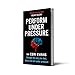 Performance Under Pressure