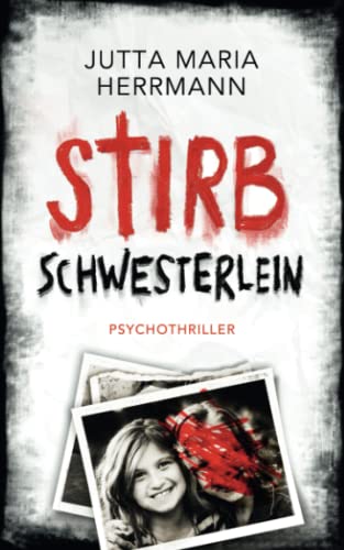 Stirb, Schwesterlein...