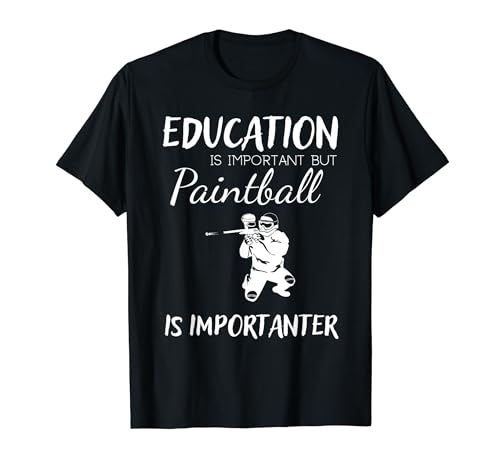 passion paintball : où le plaisir surpasse l'éducation T-Shirt
