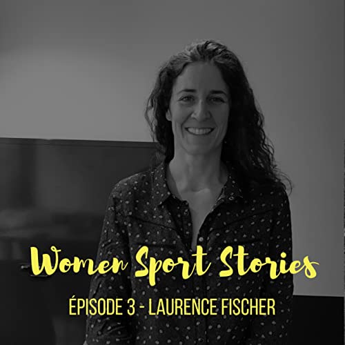 Episode 3 : Laurence Fischer