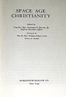Space age Christianity B0007DLLVM Book Cover